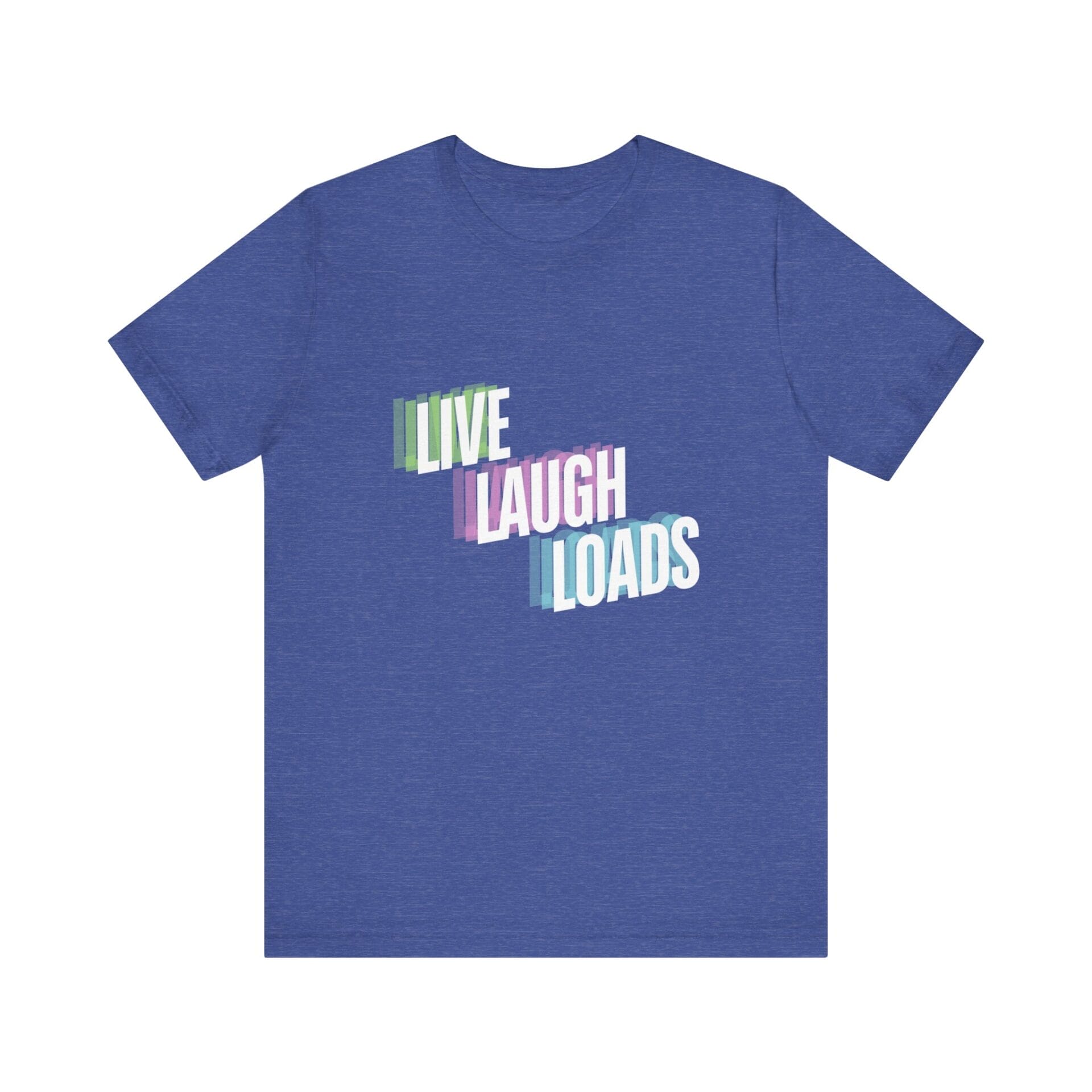 Live Laugh Loads - Tee - Dark Backgrounds - Image 6