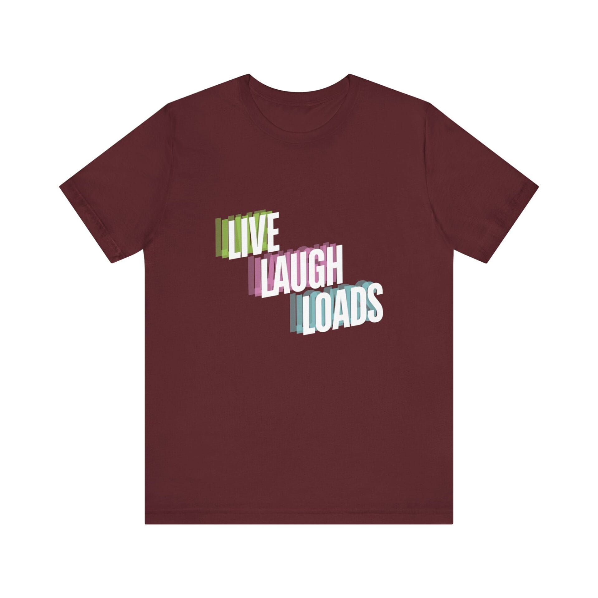 Live Laugh Loads - Tee - Dark Backgrounds - Image 13